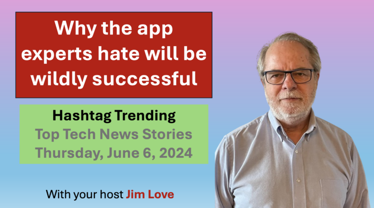 The software the security experts fear and hate and why it might succeed. Hashtag Trending, Thursday, June 6th, 2024
